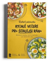 kniha Restart jídelníčku: Rychlé večeře pro štíhlejší ráno, Restartujem 2025