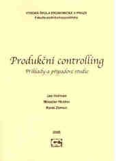 kniha Produkční controlling příklady a případové studie, Oeconomica 2006