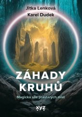 kniha Záhady kruhů Magická síla prastarých míst, XYZ 2025