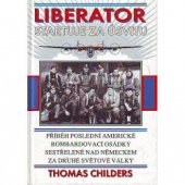 kniha Liberator startuje za úsvitu příběh poslední americké bombardovací osádky sestřelené nad Německem za druhé světové války, Naše vojsko 1997