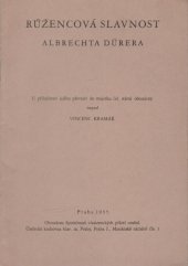kniha Albrecht Dürer - Růžencová slavnost a soubor grafických prací, [Společnost vlasteneckých přátel umění] 1935