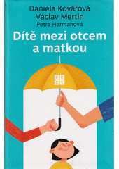 kniha Dítě mezi otcem a matkou  2022