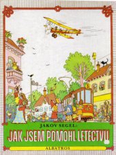 kniha Jak jsem pomohl letectvu, Albatros 1978