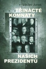 kniha Třinácté komnaty našich prezidentů, Petrklíč 2013