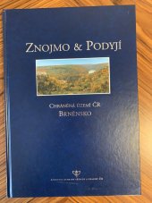 kniha Znojmo & Podyjí. Chráněná území ČR. Brněnsko, Agentura ochrany a přírody ČR 2007