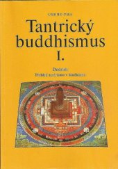 kniha Tantrický buddhismus. [Díl] 1., - Dodatek: Přehled tantrismu v hinduismu, Vadžrajóginí 1997