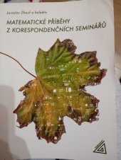 kniha Matematické příběhy z korespondenčních seminářů sbírka zajímavých úloh pro základní školy a víceletá gymnázia, Prometheus 2006