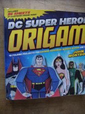 kniha Origami: DC Super Heroes Origami : 46 Folding Projects NEW, Montroll 2000