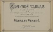kniha Zvukové varhan při zpěvě chrámovém Díl 2, Sbírka 117 krátkých a snadných předeher a doher (preludií a kadencí) pro varhany v tóninách C, G, D, A, E dur, Fr. A. Urbánek 1899
