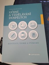 kniha Učení a vzdělávání dospělých Kontexty, teorie a výzkumy, Grada 2024