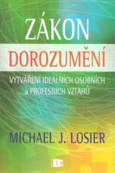 kniha Zákon dorozumění vytváření ideálních osobních a profesních vztahů, Beta 2010