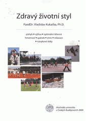 kniha Zdravý životní styl, Jihočeská univerzita, Zemědělská fakulta 2009