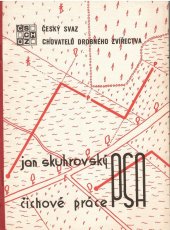 kniha Čichové práce psa, Český svaz chovatelů drobného zvířectva 1973