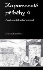 kniha Zapomenuté příběhy 4. Pověšen za krk, dokud nezemřeš, Klika 2020