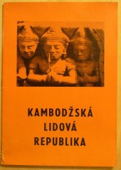 kniha Kambodžská lidová republika Informační materiál, Dům polit. výchovy Měst. výboru KSČ 1981