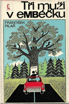 kniha Tři muži v embéčku, Československý spisovatel 1972