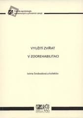kniha Využití zvířat v zoorehabilitaci, Česká zemědělská univerzita 2010
