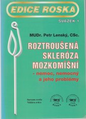 kniha Roztroušená skleróza mozkomíšní nemoc, nemocný a jeho problémy, Unie Roska v ČR 1996