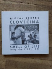 kniha Člověčina Smell od life fotografie 1982 - 199?, Jaroslav Šnirych 1999