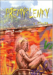 kniha Přemýšlenky o životě, aneb, Stokrát o vztazích, Grantis 2017