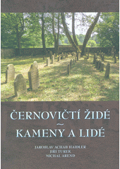 kniha Černovičtí Židé - kameny a lidé, Občanský spolek Židovský památník 2018
