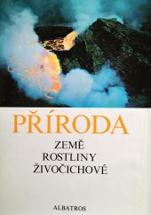 kniha Příroda Země-rostliny-živočichové, Albatros 1979
