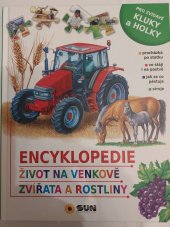 kniha Encyklopedie života na venkově Zvířata a rostliny, Nakladatelství SUN s.r.o. 2019