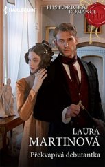 kniha Překvapivá debutantka, Harlequin 2019