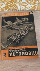 kniha Konstruktér Podvozek Automobilu, Ústav pro učebné pomůcky průmyslových a odborných škol 1946