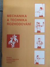 kniha Mechanika a technika rozhodování Mechanika a technika rozhodčích v basketbalu, Česká basketbalová federace 1995