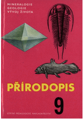 kniha Přírodopis pro 9. ročník základních devítiletých škol Mineralogie, geologie a vývoj života, SPN 1978