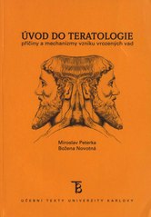 kniha Úvod do teratologie příčiny a mechanizmy vzniku vrozených vad, Karolinum  2010