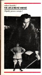 kniha Ve znamení ohně Lipský proces varuje, Pressfoto 1973