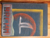 kniha Brehmův život zvířat 11 dílů , Nakladatelství J. Otto spol. s r.o. 1928