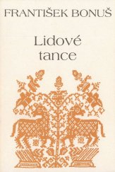kniha Lidové tance (výbor lidových tanců z Čech, Moravy a Slezska), Ústav lidové kultury 1996
