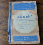 kniha Kdo to řekl? slovník citátů, hesel, přísloví a historických výroků, Orbis 1940