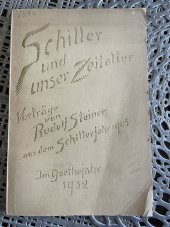 kniha Schiller und unser Zeitalter. Vorträge aus dem Schillerjahr, Philosophisch Anthroposophischer Verlag am Goetheanum Dornach 1932