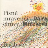 kniha Písně mravenčí chůvy, Baobab 2009