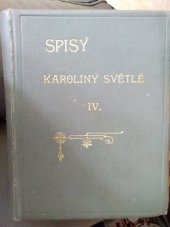 kniha Spisy Karoliny Světlé. Svazek čtvrtý, I.L. Kober 1883