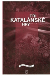 kniha Tři katalánské hry, Divadelní ústav 2008
