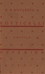kniha Botticelli maluje dobrodružství Nastagia degli Onesti v domě Pucciově ve Florencii [Novella], [Karel Janský] 1921