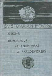 kniha Rukopisové Zelenohorský a Kralodvorský památka z XIX. věku, J. Otto 1925
