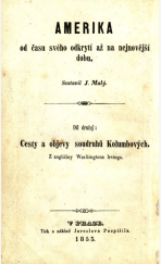 kniha Amerika od času svého odkrytí až na nejnovější dobu. Díl druhý, - Cesty a objevy soudruhů Kolumbových, Jaroslav Pospíšil 1853