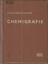 kniha Chemigrafie Určeno prac. v polygrafii, především chemigrafům, k výchově polygrafického dorostu, SNTL 1960