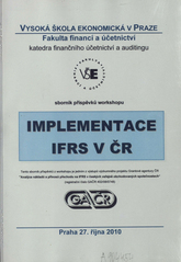 kniha Implementace IFRS v ČR sborník příspěvků workshopu : Praha 27. října 2010, Oeconomica 2010