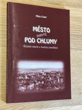 kniha Město skryté pod Chlumy Šťastný návrat s trochou zamyšlení, Aldis 1999