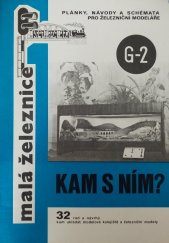kniha Kam s ním? 32 rad a návrhů, kam ukládat modelové kolejiště a železniční modely, Malá železnice 1980