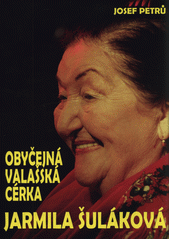 kniha Obyčejná valašská cérka Jarmila Šuláková, Graspo CZ 2016