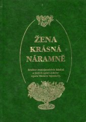 kniha Žena krásná náramně soubor svatojánských kázání a jiných spisů z doby opata Václava Vejmluvy, Společnost Cisterciana Sarensis 1998