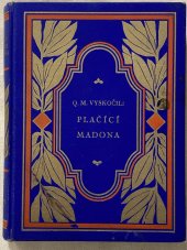 kniha Plačící Madona zázrak zázraků, L. Mazáč 1928